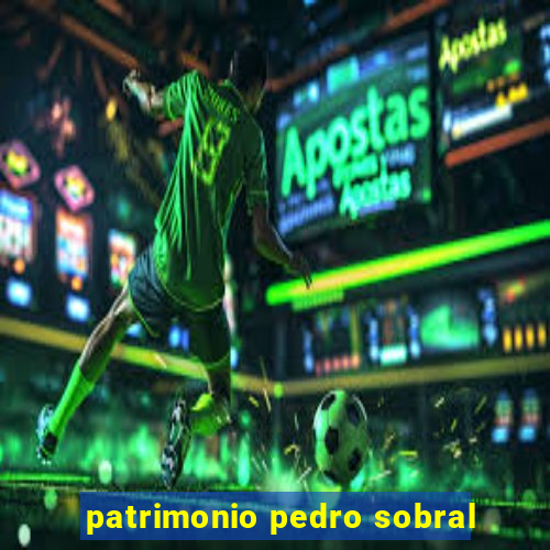 patrimonio pedro sobral